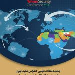 چکیده مقالات دومین کنفرانس امنیتی تهران امنیت منطقه‌ای در غرب آسیا؛ چالش‌ها و روندهای نوظهور