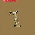 وقتی ما مردگان سر برداریم